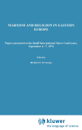 Marxism and Religion in Eastern Europe: Papers Presented at the Banff International Slavic Conference, September 4-7,1974