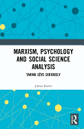 Marxism, Psychology and Social Science Analysis: Taking Sve Seriously