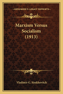 Marxism Versus Socialism (1913)