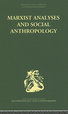 Marxist Analyses and Social Anthropology - Bloch, Maurice, PhD (Editor)