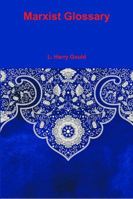 Marxist Glossary - Gould, L Harry