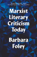 Marxist Literary Criticism Today