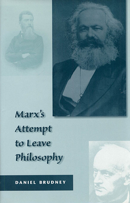 Marx's Attempt to Leave Philosophy - Brudney, Daniel