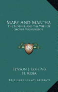 Mary And Martha: The Mother And The Wife Of George Washington