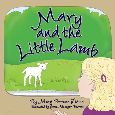 Mary and the Little Lamb - Davis, Mary Perrone, and Williams, Nancy E (Editor)