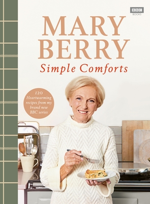 Mary Berry's Simple Comforts - Berry, Mary