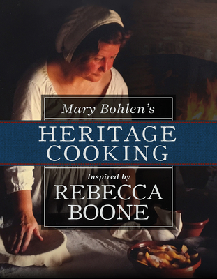 Mary Bohlens Heritage Cooking - Bohlen, Mary