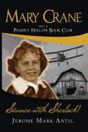 Mary Crane: and a Pompey Hollow Book Club Seance with Sherlock!