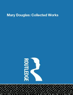 Mary Douglas: Collected Works