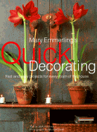 Mary Emmerling's Quick Decorating: Fast and Easy Projects for Every Room of the House - Emmerling, Mary E, and Kirchner, Jill