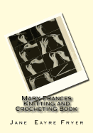 Mary Frances Knitting and Crocheting Book