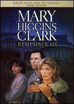 Mary Higgins Clark's Remember Me