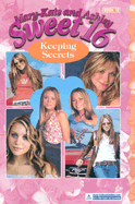Mary-Kate & Ashley Sweet 16 #10: Keeping Secrets - Olsen