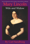 Mary Lincoln: Wife and Widow: Wife and Widow