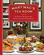 Mary Mac's Tea Room: 70 Years of Recipes from Atlanta's Favorite Dining Room