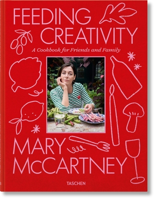 Mary McCartney. Feeding Creativity - McCartney, Mary (Photographer)