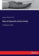 Mary of Nazareth and her family: A Scripture study