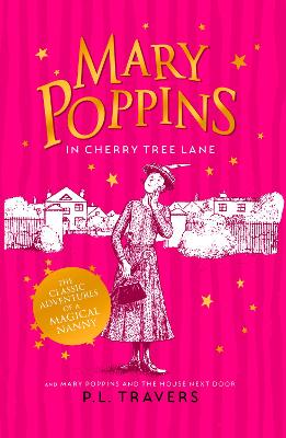 Mary Poppins in Cherry Tree Lane / Mary Poppins and the House Next Door - Travers, P. L.