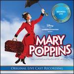 Mary Poppins The Supercalifragilistic Musical [Original Live Cast Recording]