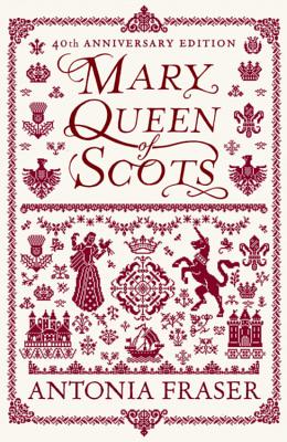Mary Queen Of Scots - Fraser, Antonia, Lady