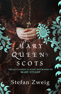 Mary Queen of Scots - Zweig, Stefan, and Paul, Eden (Translated by), and Paul, Cedar (Translated by)