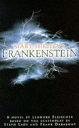 Mary Shelley's Frankenstein - Fleischer, Leonore, and Lady, Steph, and Darabont, Frank