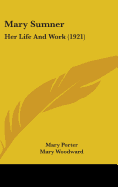 Mary Sumner: Her Life And Work (1921)