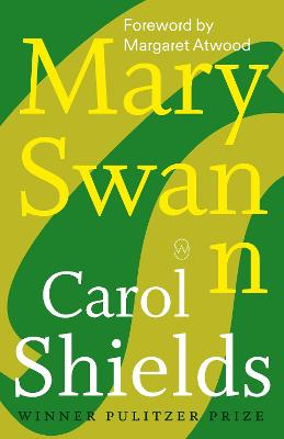 Mary Swann - Shields, Carol, and Atwood, Margaret (Foreword by)