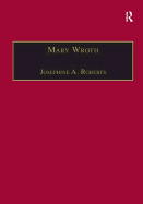 Mary Wroth: Printed Writings 1500-1640: Series 1, Part One, Volume 10