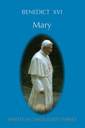 Mary - Benedict, Pope, XVI