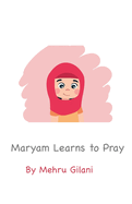 Maryam Learns to Pray