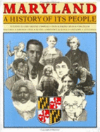 Maryland: A History of Its People - Chapelle, Suzanne Ellery, Professor, and Baker, Jean H, and Esslinger, Dean R, Professor
