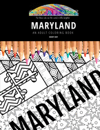 Maryland: AN ADULT COLORING BOOK: An Awesome Coloring Book For Adults