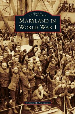 Maryland in World War I - Armstrong, William M