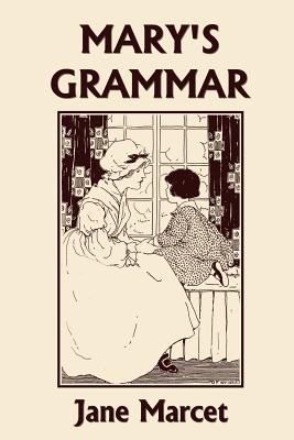 Mary's Grammar (Yesterday's Classics) - Marcet, Jane