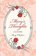 Mary's Thoughts - A Woman's Thoughts in Words