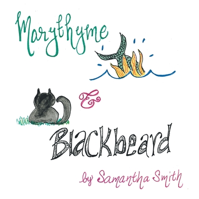 Marythyme & Blackbeard - Smith, Samantha