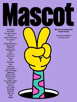 Mascot: Mascots in Contemporary Graphic Design - Dowling, Jon (Foreword by)