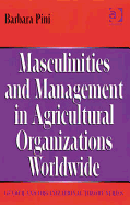 Masculinities and Management in Agricultural Organizations Worldwide