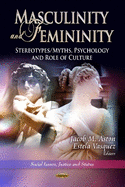Masculinity & Femininity: Stereotypes/Myths, Psychology & Role of Culture