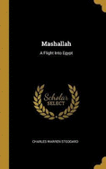 Mashallah: A Flight Into Egypt