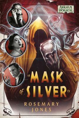 Mask of Silver: An Arkham Horror Novel - Jones, Rosemary