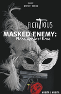 Masked Enemy: Race against time