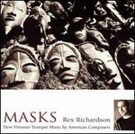 Masks: New Virtuoso Trumpet Music by American Composers