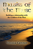 Masks of the Muse: Building a Relationship with the Goddess of the West