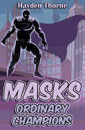 Masks: Ordinary Champions