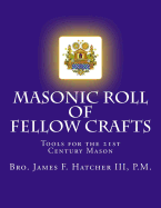 Masonic Roll of Fellow Crafts: Tools for the 21st Century Mason
