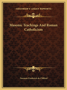 Masonic Teachings and Roman Catholicism