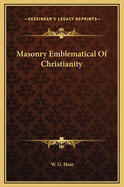 Masonry Emblematical of Christianity