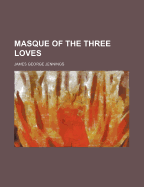 Masque of the three loves